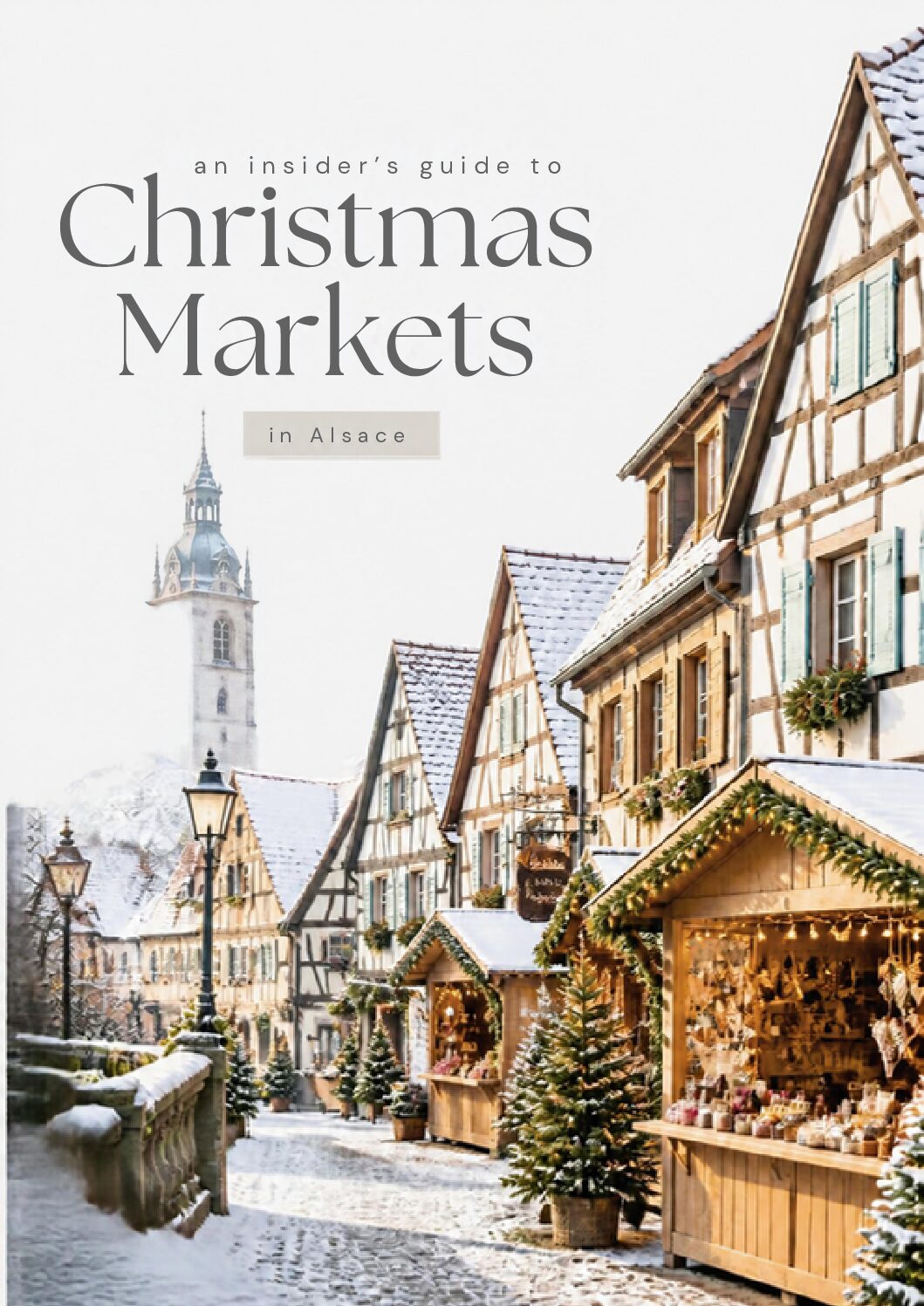 Alsace - An Insider's Guide to Christmas Markets in 2026
